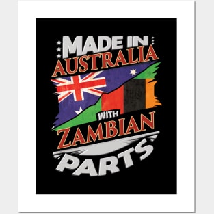 Made In Australia With Zambian Parts - Gift for Zambian From Zambia Posters and Art